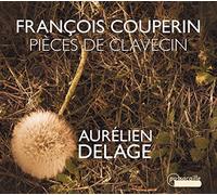 Francois Couperin : Pièces De Clavecin / Delage