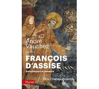 Francois d'Assise: Entre histoire et mémoire