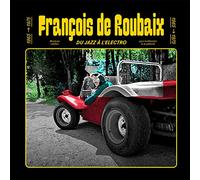 Francois de Roubaix - Du Jazz A L'Electro