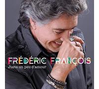 Francois, Frederic - Juste Un Peu D'amour