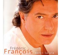 Francois, Frederic - Merci la Vie