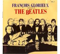 FRANCOIS GLORIEUX - FRANCOIS GLORIEUX PLAYS THE BEATLES VINYL LP IMPORT 1978