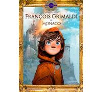 Francois Grimaldi of Monaco: An Inspiring Story with a Fun Coloring Book