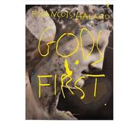 FranCois Halard Gods First /anglais