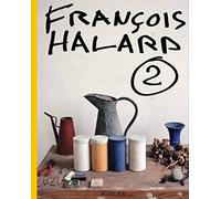 Francois Halard: Volume 2, L'intime photographie
