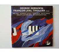 Francois-Joen THIOLLIER piano - GERSHWIN : Trois préludes , Song Book , Rialto Ripples , Impromtu ... 18 chansons