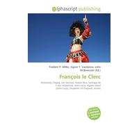 François le Clerc: Normandy, Pegleg, San Germán, Puerto Rico, Santiago de Cuba, Hispaniola, Saint Lucia, Pigeon Island (Saint Lucia), Elizabeth I of England, Azores
