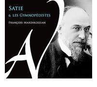 François Mardirossian - Satie et les Gymnopédistes