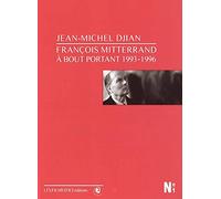 François Mitterand à bout portant 1993-1996 [Francia] [DVD]