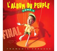 François Pérusse - Tome 4 L'Album Du Peuple