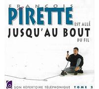 François Pirette - François Pirette Est Allé Jusqu'au Bout Du Fil - Son Répertoire Téléphonique - Tome 2