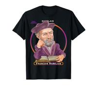 Francois Rabelais, Escritor, médico, Monje y erudito francés Camiseta