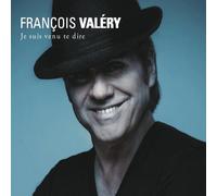 F.VALERY-JE SUIS VENU TE DIRE
