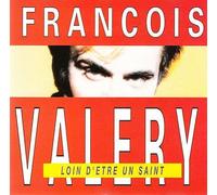 François Valery - Loin d'Être Un Saint