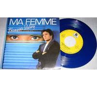 François Valéry - Ma Femme / Bébé Tu Dors - Disque Bleu 45 tours - 7"