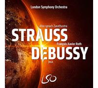 Francois-Xavier Roth - Richard Strauss: Also Sprach Zarathustra/Claude Debussy: Jeux