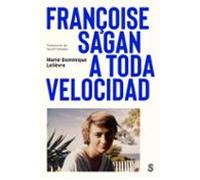 Françoise Sagan A Toda Velocidad