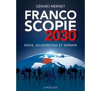 Francoscopie 2030: Nous, aujourd'hui et demain