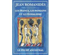 Francs, Romains et féodalisme et Le péché ancestral
