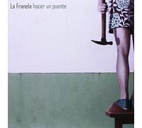 Franela La - Hacer Un Puente
