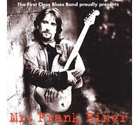 Frank Biner - The First Class Blues Band presents ...