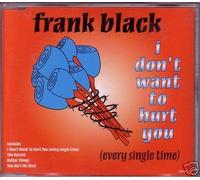 FRANK BLACK - FRANK BLACK CD I don't want to hurt you ( 4 tracks)