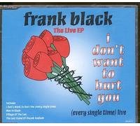 Frank Black - I Dont Want To Hurt You(Live Ep)