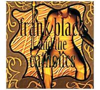 Frank Black & The Catholics by Frank Black & The Catholics (2009-03-24)