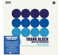 Frank Black and the Catholics - True Blue (Lp+ Bonus-7inch-Single) [Vinilo]