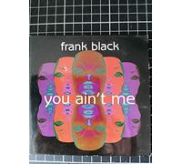 Frank Black - You Ain T Me