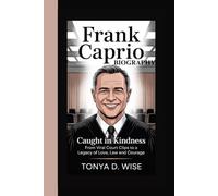 FRANK CAPRIO BIOGRAPHY: Caught in Kindness From Viral Court Clips to a Legacy of Love, Law, and Courage
