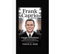 FRANK CAPRIO BIOGRAPHY: Caught in Kindness From Viral Court Clips to a Legacy of Love, Law, and Courage