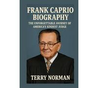 Frank Caprio Biography: The Unforgettable Journey of America's Kindest Judge