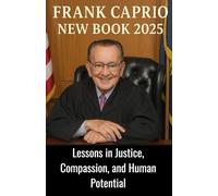 Frank Caprio New Book 2025: Lessons in Justice, Compassion, and Human Potential