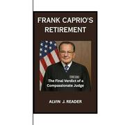 FRANK CAPRIO'S RETIREMENT: The Final Verdict of a Compassionate Judge