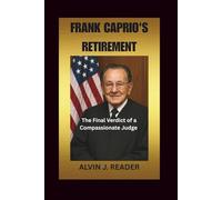 FRANK CAPRIO'S RETIREMENT: The Final Verdict of a Compassionate Judge