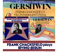 Frank Chacksfield - Glory That Was Gershwin / Chacksfield Plays Berlin