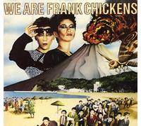 Frank Chickens - We Are Frank Chickens
