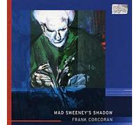 Frank Corcoran : Mad Sweeney's Shadow