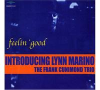 Frank Cunimondo Trio - Feelin Good Feat. Lynn Marino