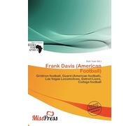 Frank Davis (American Football): Gridiron football, Guard (American football), Las Vegas Locomotives, Detroit Lions, College football