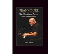 Frank duke: The Ghost in the Arena, Courage Sharpened by Combat