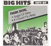 Frank Duval - Angel of mine/If I could fly away (Big Hits 1975-85/87) / Vinyl single [Vinyl-Single 7'']