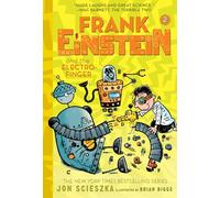 Frank Einstein and the Electro-Finger (Frank Einstein series #2): Frank Einstein series - Book Two