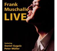 Frank Feat. Gugolz - Frank Muschalle Live