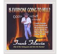 Frank Fileccia - Is Everyone Going to Hell?