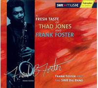 Frank Foster and the - FRESH TASTE OF THAD JONES AND FRANK FOSTER