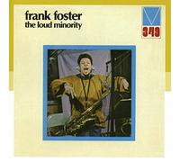 Frank Foster – The Loud Minority – CD
