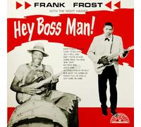 Frank Frost - Hey Boss Man!