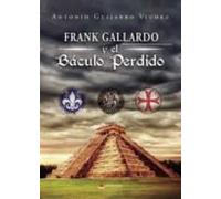 Frank Gallardo Y El Baculo Perdido